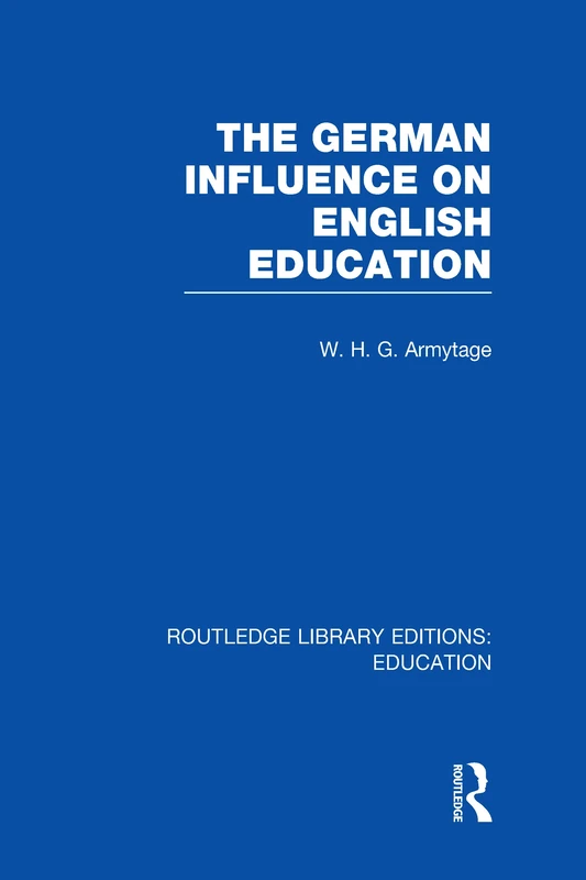 Routledge - The German Influence on English Education Book