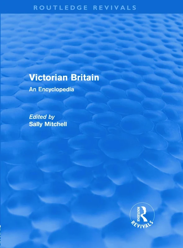 Victorian Britain (Routledge Revivals): An Encyclopedia