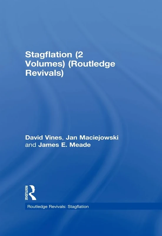 Stagflation (2 Volumes) (Routledge Revivals) (Routledge Revivals: Stagflation)