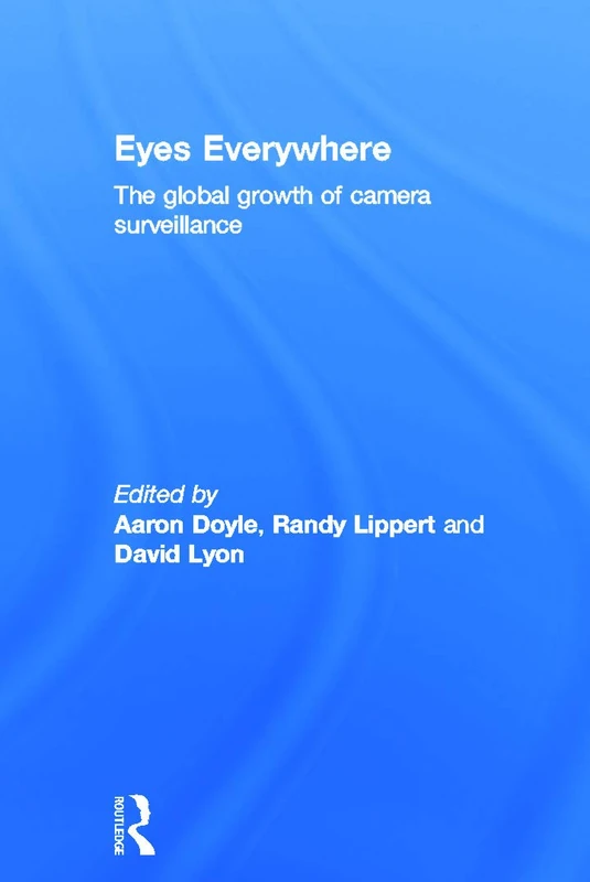 Eyes Everywhere: The Global Growth of Camera Surveillance
