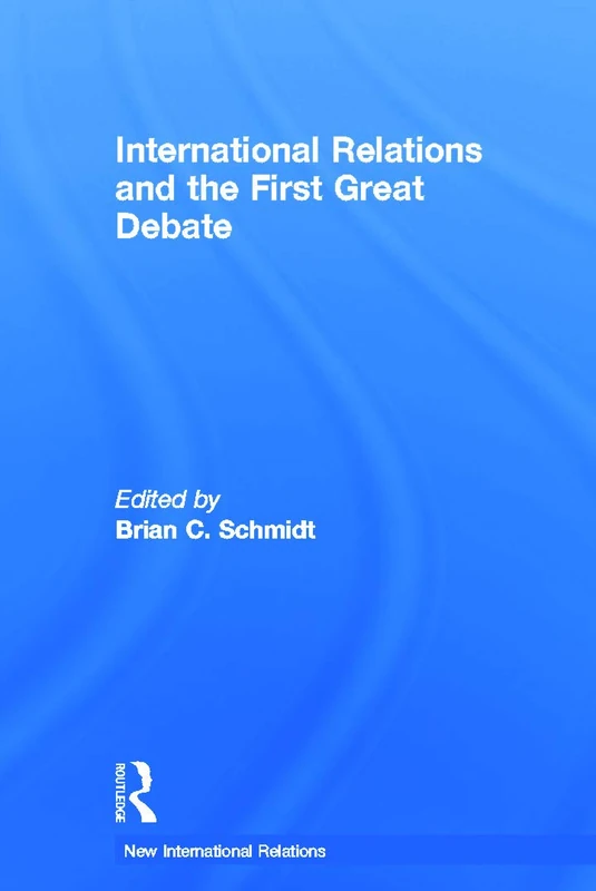 Routledge - International Relations and the First Great Debate