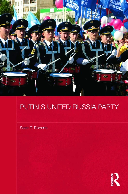 Routledge Putin's United Russia Party - Political Analysis Book