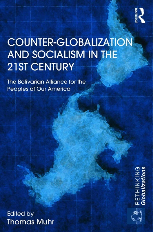 Routledge Counter-Globalization and Socialism in the 21st Century