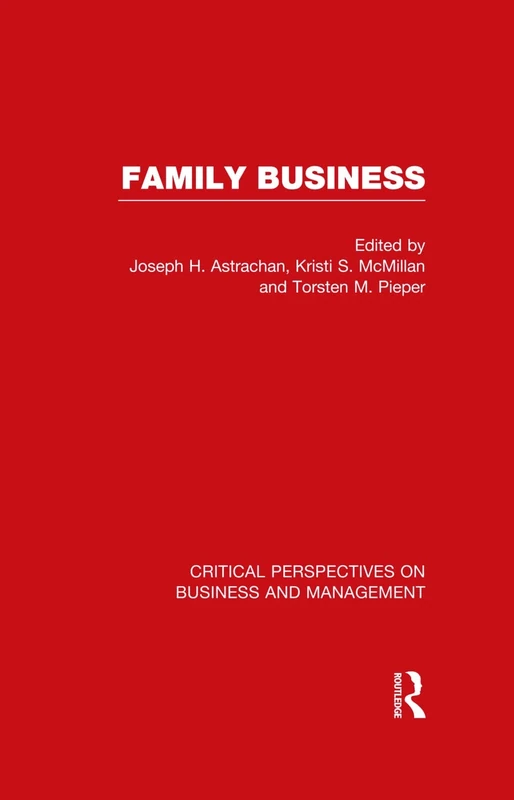 Family Business (Critical Perspectives on Business and Management)
