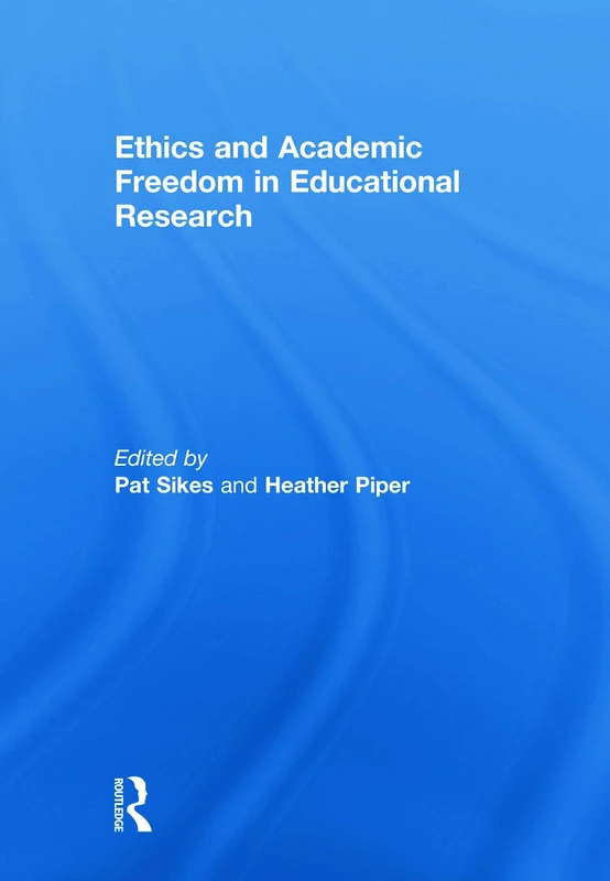 Routledge - Ethics and Academic Freedom in Educational Research