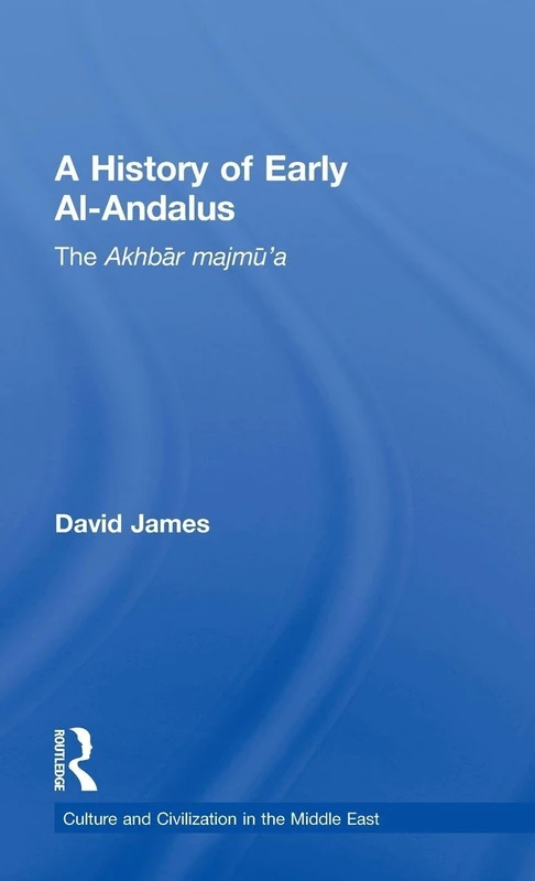 Routledge - A History of Early Al-Andalus: The Akhbar Majmu'a
