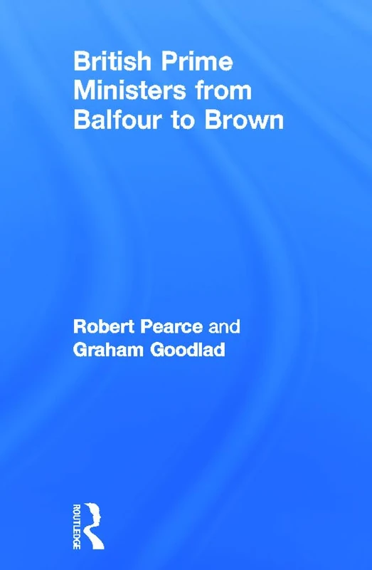 British Prime Ministers From Balfour to Brown