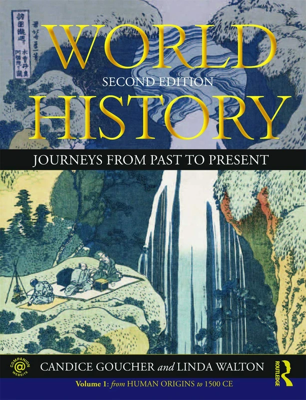 World History: Journeys from Past to Present - VOLUME 1: From Human Origins to 1500 CE