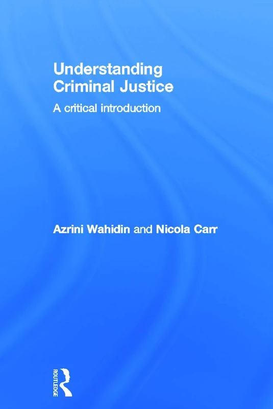 Understanding Criminal Justice: A Critical Introduction