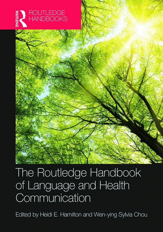 The Routledge Handbook of Language and Health Communication (Routledge Handbooks in Applied Linguistics)