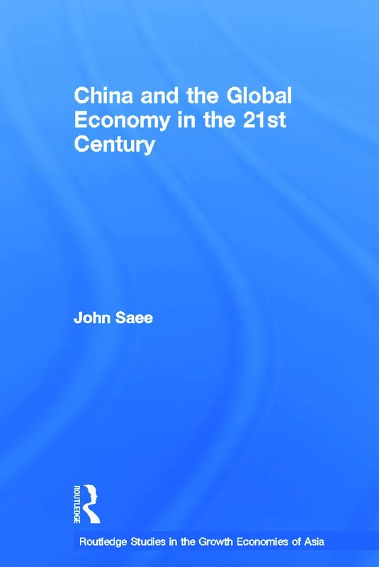 Routledge - China and the Global Economy in the 21st Century