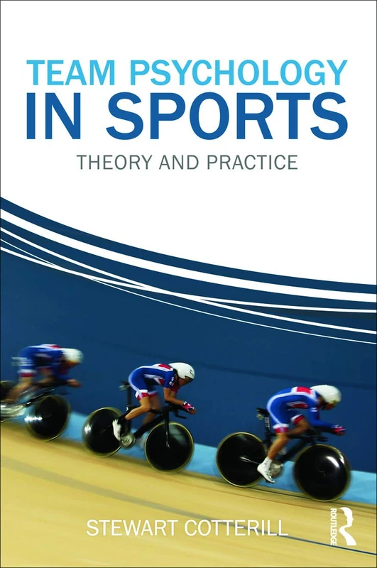 Team Psychology in Sports: Theory and Practice