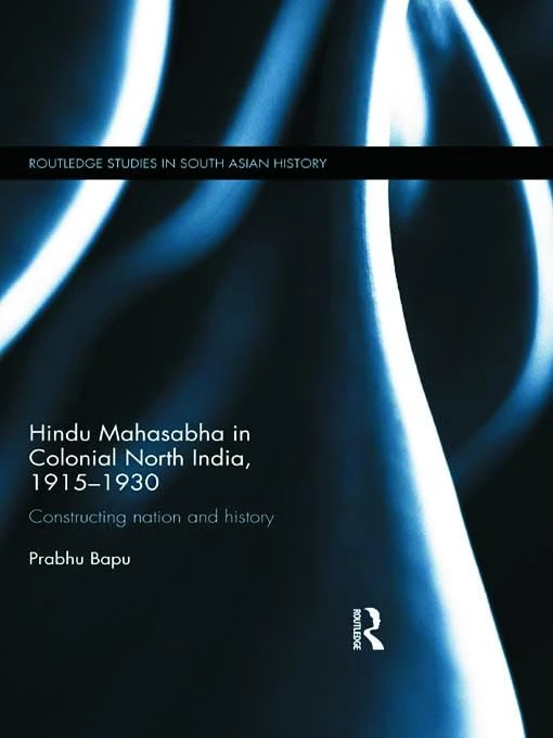 Routledge Hindu Mahasabha in Colonial North India 1915-1930
