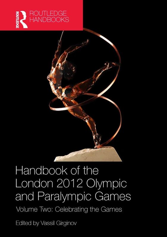 Routledge Handbook of the London 2012 Olympic and Paralympic Games