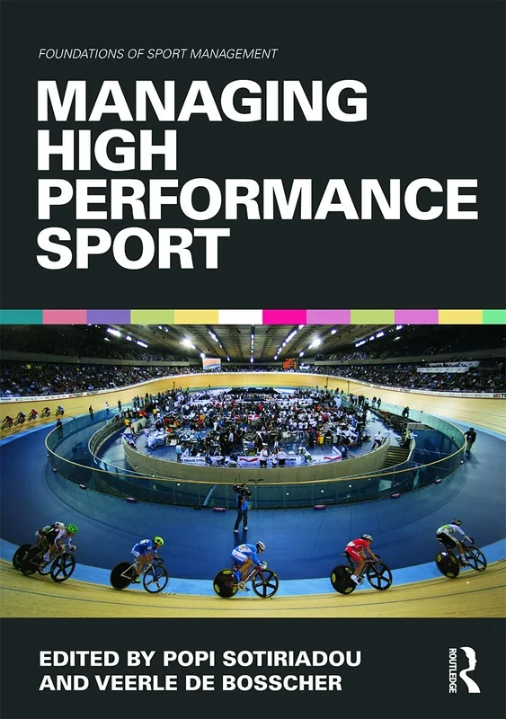 Managing High Performance Sport (Foundations of Sport Management)