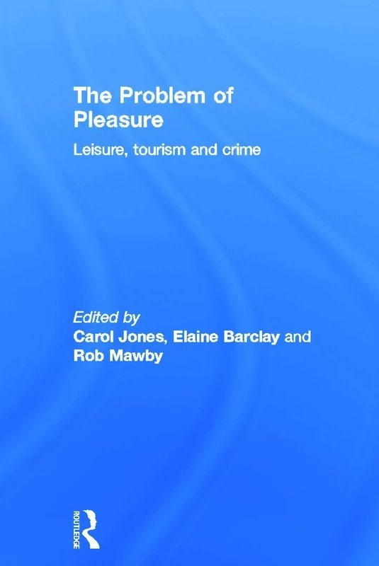 The Problem of Pleasure: Leisure, Tourism and Crime - Image 1