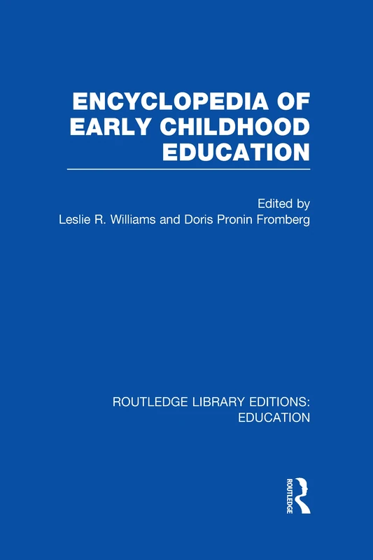Routledge Encyclopedia of Early Childhood Education Reference