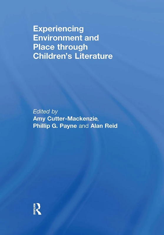 Routledge - Experiencing Environment and Place in Children's Lit