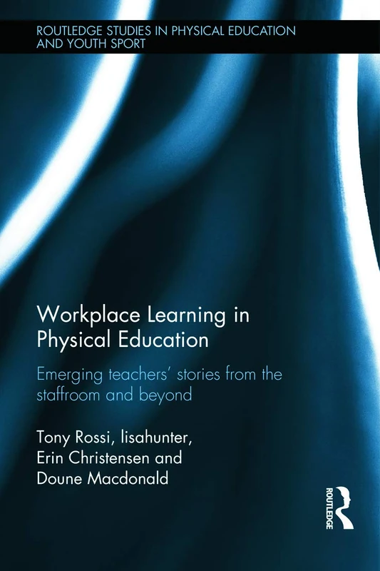 Routledge Workplace Learning in Physical Education Book