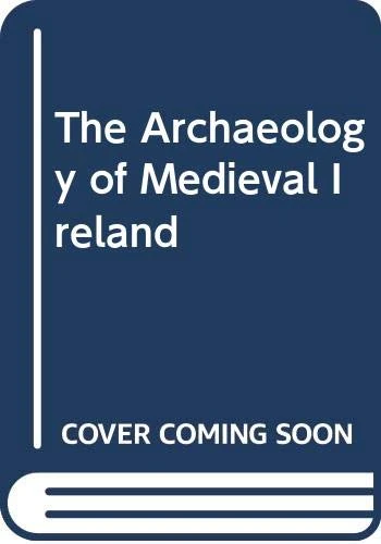 The Archaeology of Medieval Ireland - Image 1