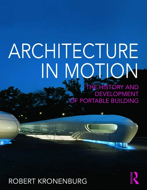 Architecture in Motion: The history and development of portable building - Image 1
