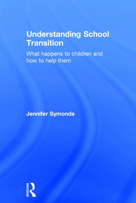 Routledge - Understanding School Transition Book