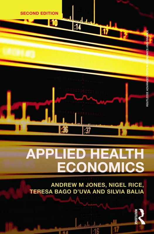 Applied Health Economics (Routledge Advanced Texts in Economics and Finance)