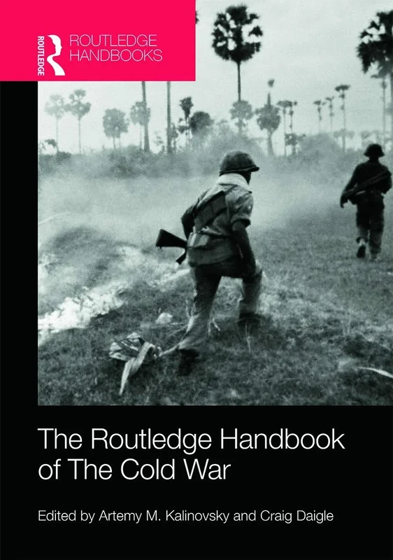 The Routledge Handbook of the Cold War