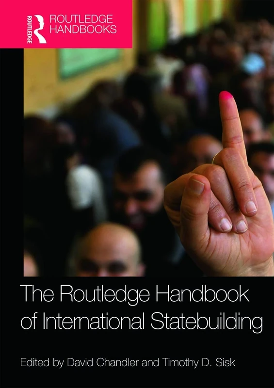 Routledge Handbook of International Statebuilding (Routledge Handbooks (Hardcover))