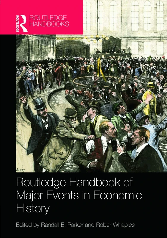 Routledge Handbook of Major Events in Economic History (Routledge International Handbooks)