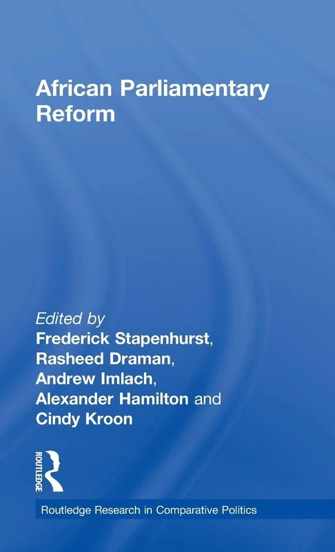 African Parliamentary Reform: 42 (Routledge Research in Comparative Politics)