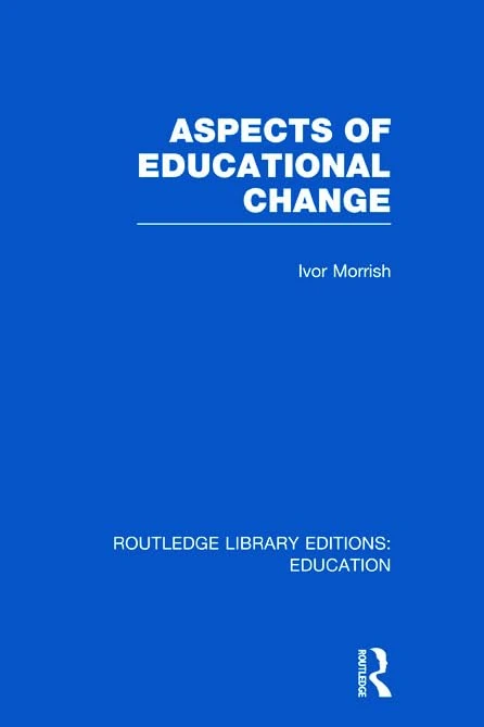 Aspects of Educational Change (Routledge Library Editions: Education)