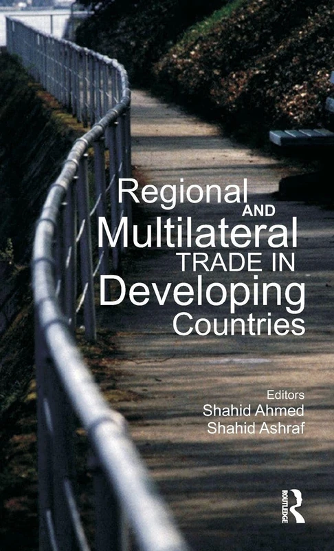Routledge Regional and Multilateral Trade in Developing Countries