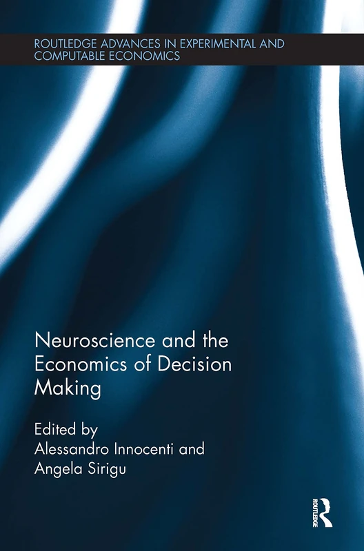 Routledge Neuroscience and the Economics of Decision Making 5