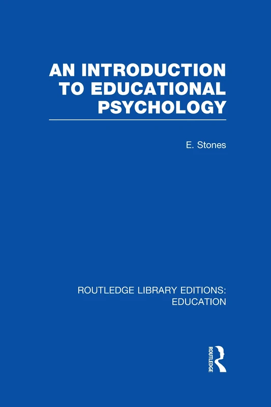 An Introduction to Educational Psychology (Routledge Library Editions: Education)
