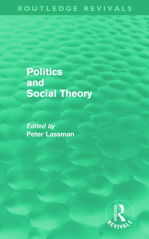 Politics and Social Theory (Routledge Revivals)