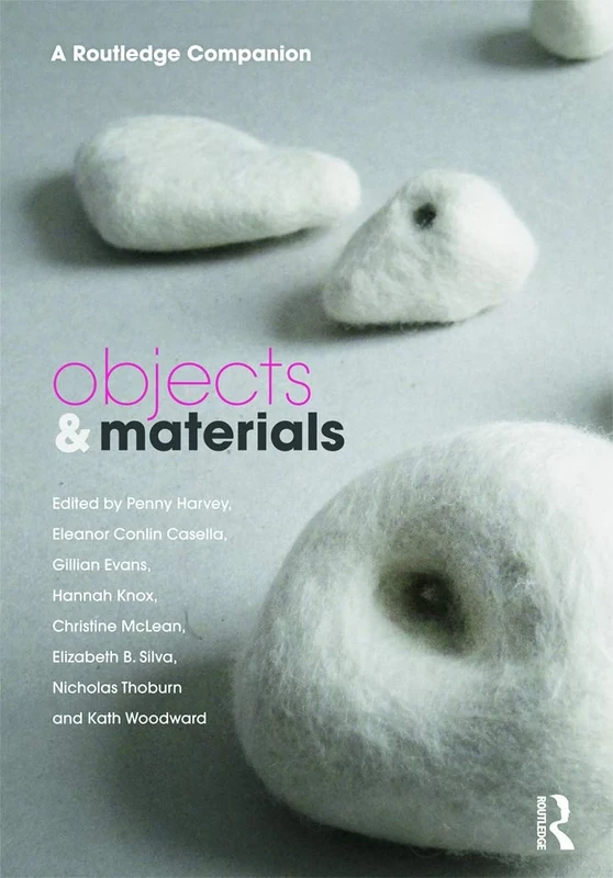 Objects and Materials: A Routledge Companion (CRESC)