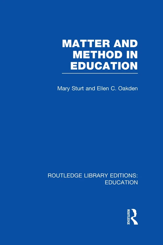 Matter and Method in Education (Routledge Library Editions: Education)