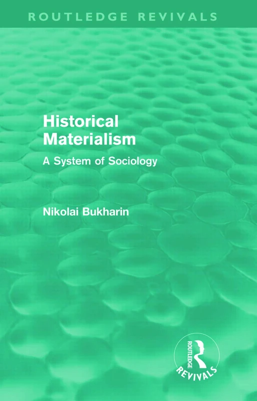 Historical Materialism: A System of Sociology (Routledge Revivals)