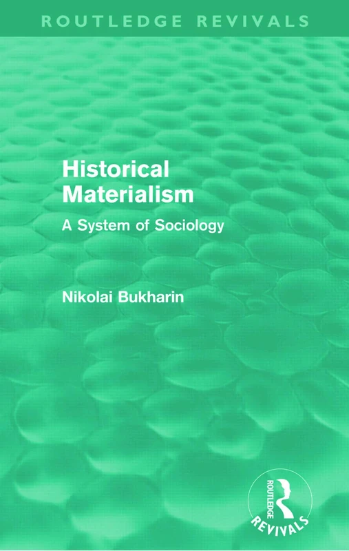 Historical Materialism (Routledge Revivals): A System of Sociology