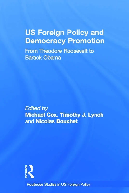 Routledge US Foreign Policy and Democracy Promotion Book