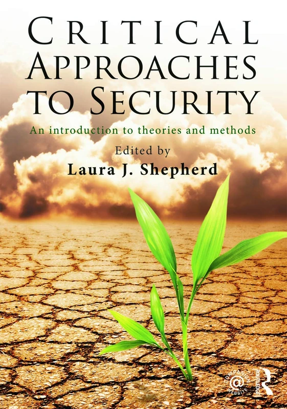 Critical Approaches to Security: An Introduction to Theories and Methods