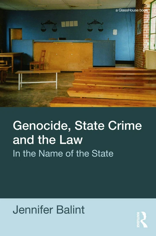 Genocide, State Crime, and the Law: In the Name of the State