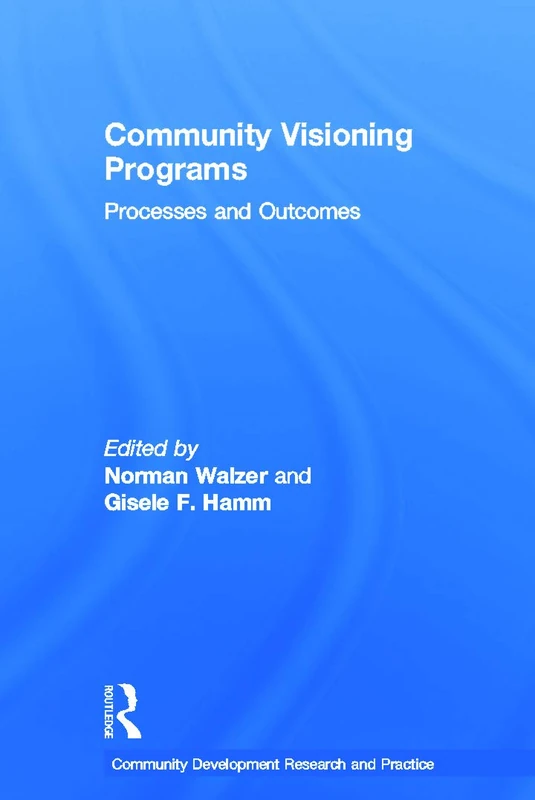 Routledge Community Visioning Programs - Research and Practice