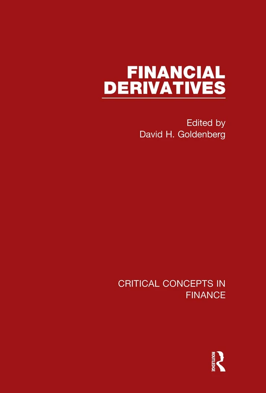 Financial Derivatives (Critical Concepts in Finance)