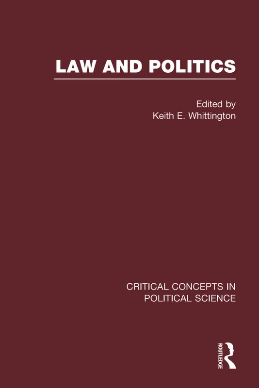 Law and Politics (Critical Concepts in Political Science)