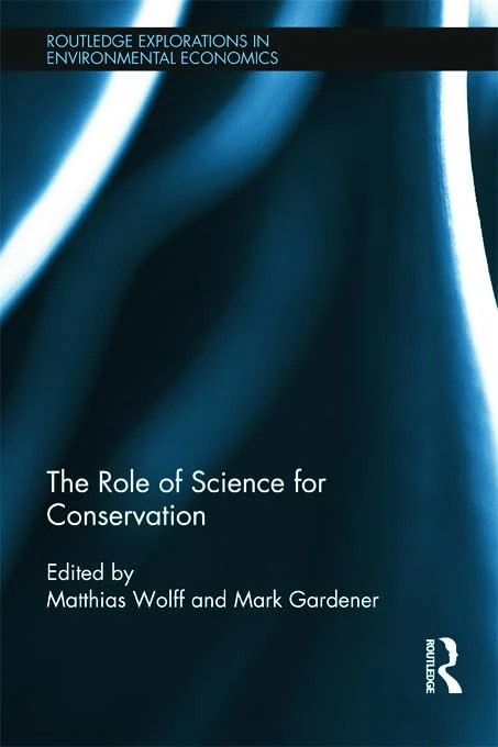 Routledge The Role of Science for Conservation: 34 Book