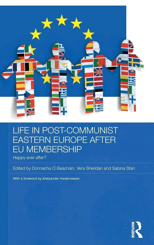 Routledge Life in Post-Communist Eastern Europe after EU Membership
