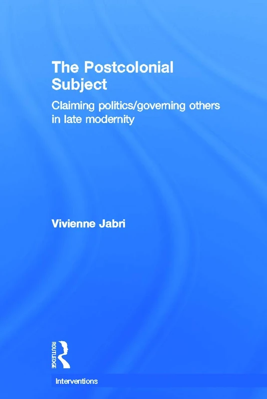 Routledge - The Postcolonial Subject (Interventions) Book