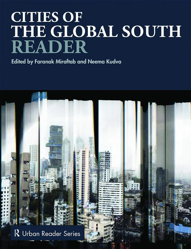 Routledge Cities of the Global South Reader - Urban Studies